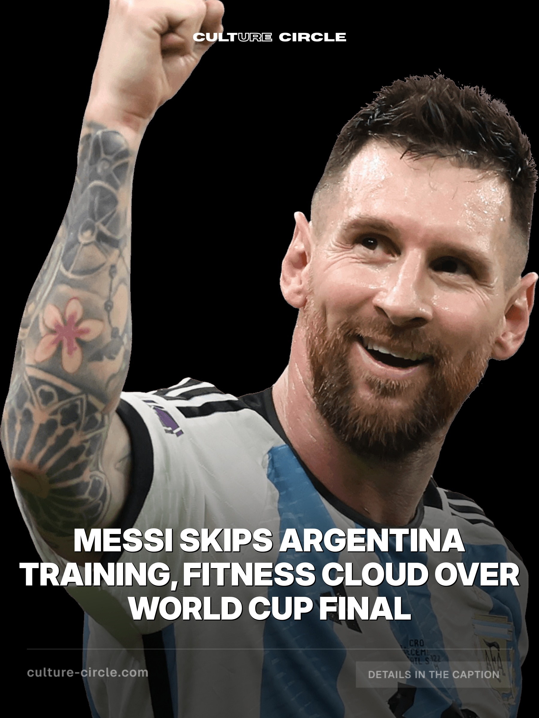 Messi Skips Argentina Training, Fitness Cloud Over World Cup Final